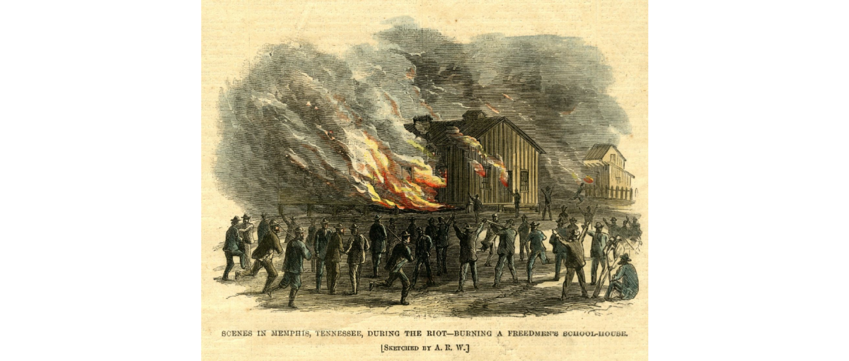 A sketch of burning buildings and a crowd of armed men. Text on the bottom of the image reads: Scenes in Memphis, Tennessee, During the Riot - Burning a Freedmen's School House. Sketched by A. R. W. 